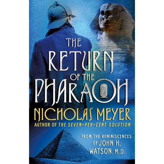 The Return of the Pharaoh : From the Reminiscences of John H. Watson, M.D. (Hardcover)