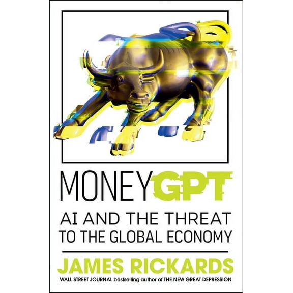 Moneygpt: AI and the Threat to the Global Economy, (Hardcover)