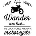 thumbnail image 1 of Not All Who Wander Are Lost, Lucky Ones Are On A Motorcycle Funny Wall Decals for Walls Peel and Stick wall art murals Black Small 8 Inch, 1 of 2
