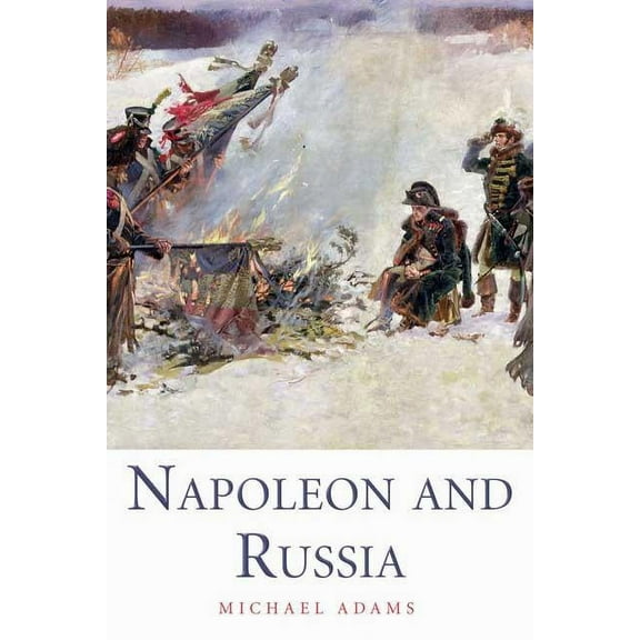 Napoleon and Russia, (Hardcover)