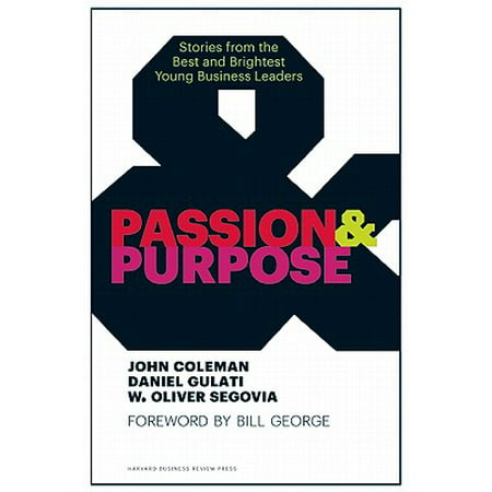 Passion & Purpose : Stories from the Best and Brightest Young Business (Best Tab For Business Purpose)