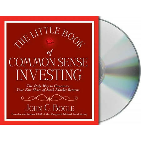 The Little Book of Common Sense Investing : The Only Way to Guarantee Your Fair Share of Stock Market (Best Way To Market Your App)