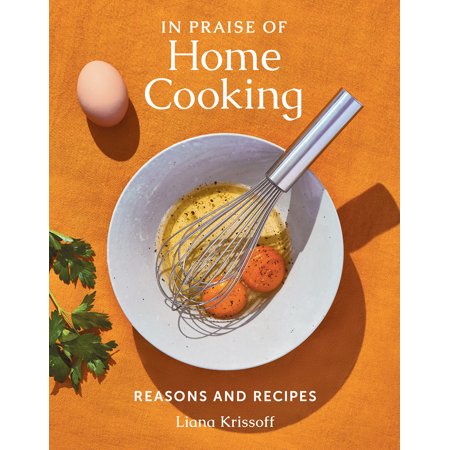 Pre-Owned In Praise of Home Cooking: Reasons and Recipes (Hardcover) 1419749382 9781419749384