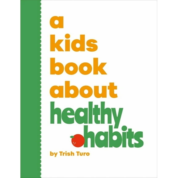Kids Book A Kids Book about Healthy Habits, (Hardcover)