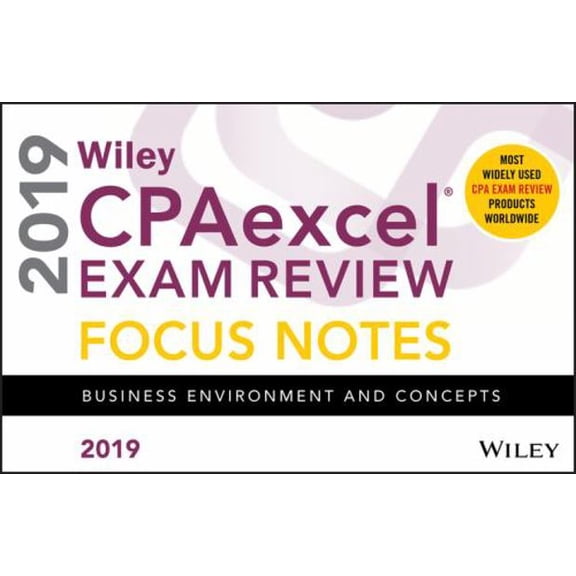 Pre-Owned Wiley Cpaexcel Exam Review 2019 Focus Notes: Business Environment and Concepts (Unknown) 1119519063 9781119519065