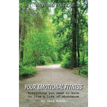 Your Emotional Fitness: Everything You Need to Know to Live a Life of Abundance (Other)