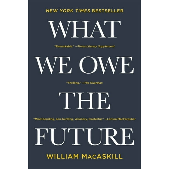 What We Owe the Future, (Paperback)