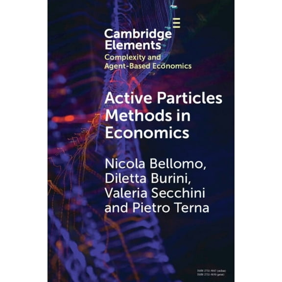 Elements in Complexity and Agent-Based E Active Particles Methods in Economics, (Paperback)
