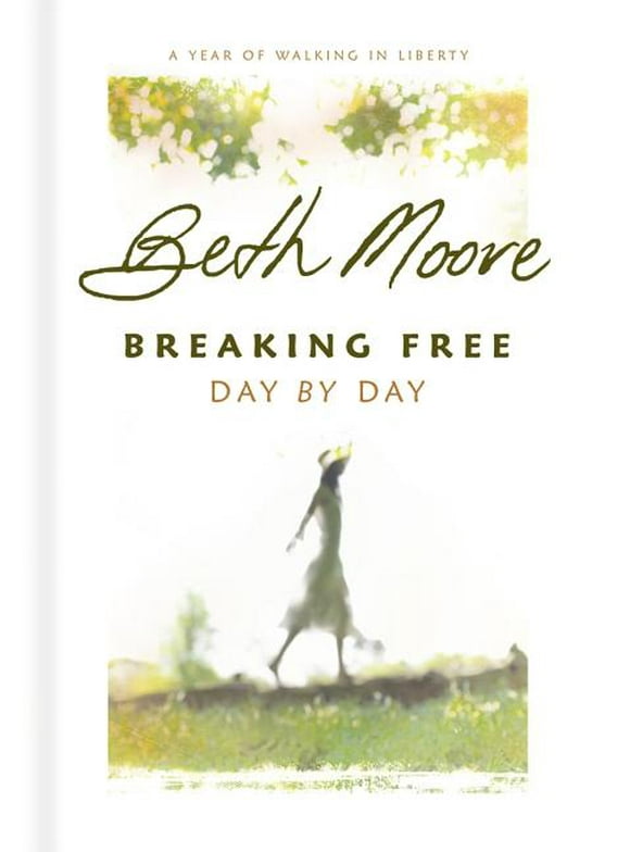 Breaking Free Day by Day : A Year of Walking in Liberty (Hardcover)