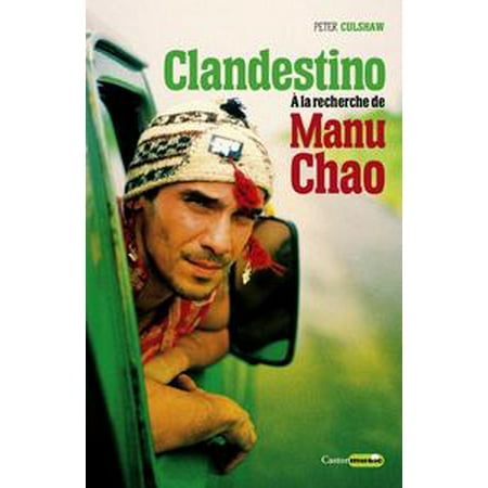 Clandestino. À la recherche de Manu Chao - eBook (Best Of Manu Chao)