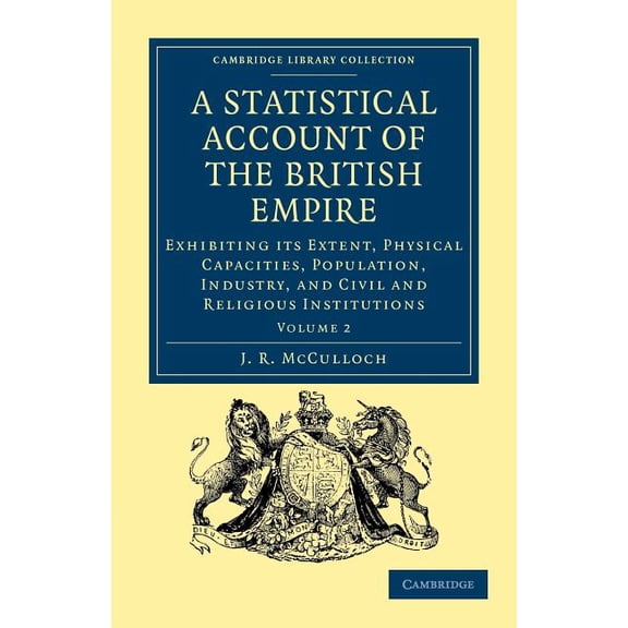A Statistical Account of the British Empire - Volume 2, (Paperback)