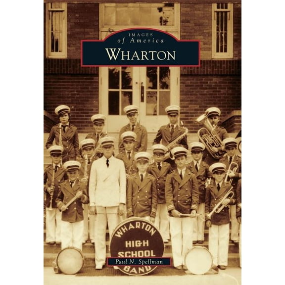 Images of America Wharton, (Paperback)