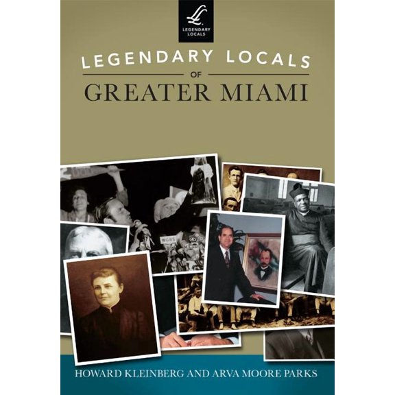 Legendary Locals: Legendary Locals of Greater Miami (Paperback)