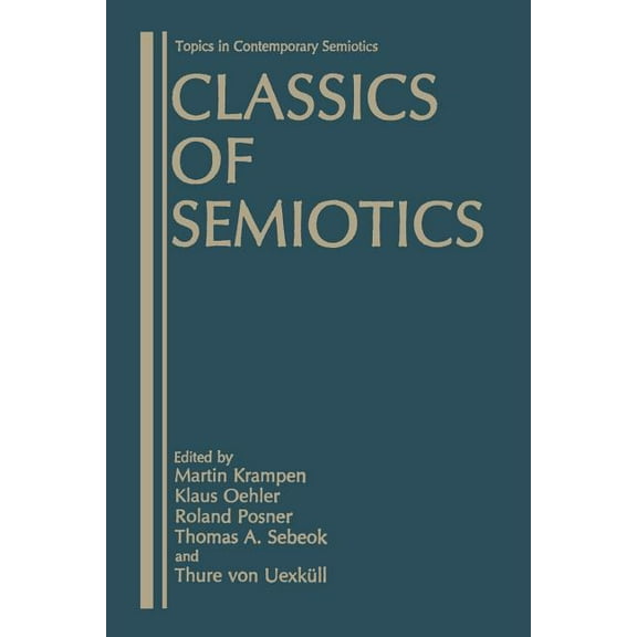 Topics in Contemporary Semiotics Classics of Semiotics, (Paperback)
