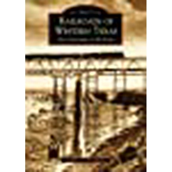 Railroads of Western Texas:  San Antonio to El Paso (TX)  (Images of America)