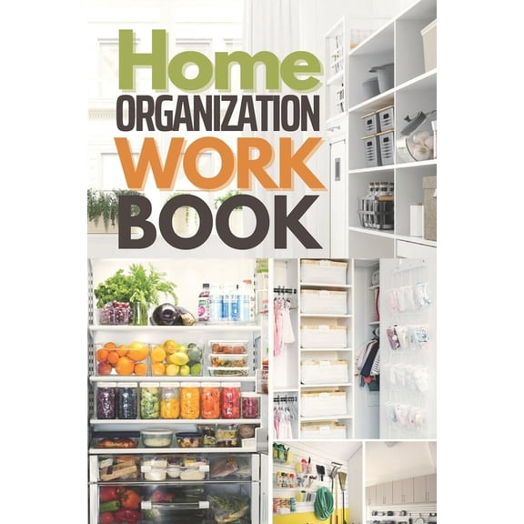 Home Organization Workbook: Quickly Organize & Declutter Your Home