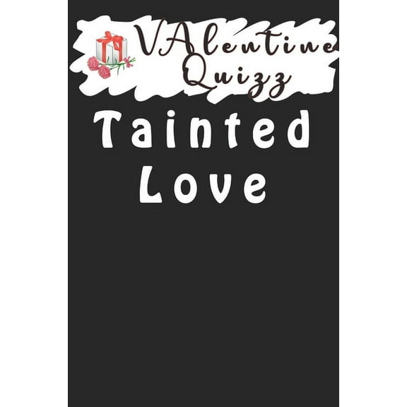 Valentine QuizzTainted Love : Word scramble game is one of the fun word search games for kids to play at your next cool kids party (Paperback)