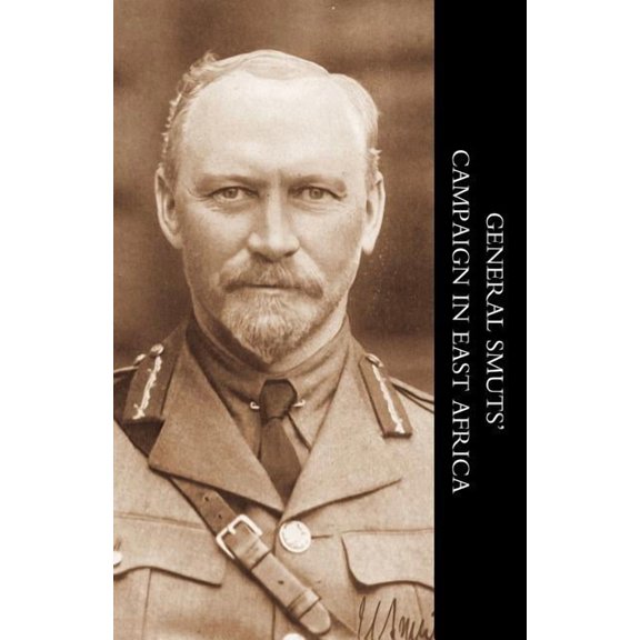 General Smutso Campaign in East Africa, (Paperback)