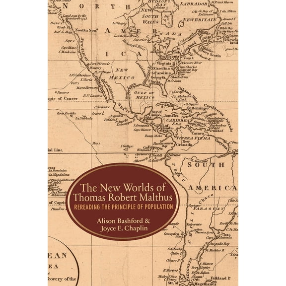 The New Worlds of Thomas Robert Malthus: Rereading the Principle of Population, (Paperback)