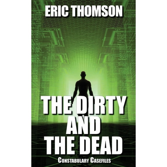 Constabulary Casefiles The Dirty and the Dead, Book 3, (Paperback)