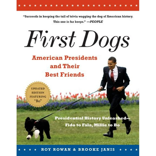 First Dogs: Présidents Américains et Leurs Meilleurs Amis