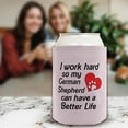 thumbnail image 5 of Dog Lover Gifts For Women I Work Hard So My German Shepherd Can Have A Better Life Heart 6-Pack Can Drink Sleeves, 5 of 8