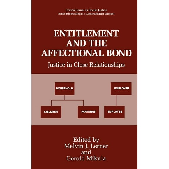 Critical Issues in Social Justice Entitlement and the Affectional Bond: Justice in Close Relationships, (Hardcover)