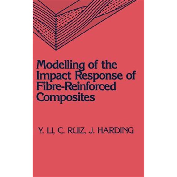 Pre-Owned Modelling of the Impact Response of Fibre-Reinforced Composites, (Hardcover)