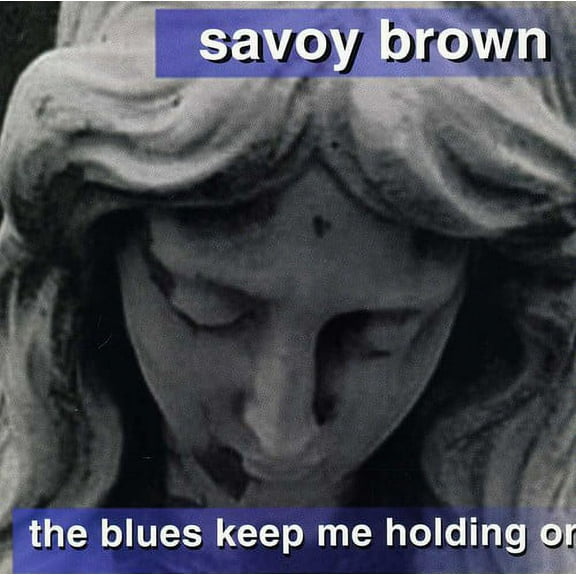 Savoy Brown - Blues Keep Me Holding on - Music & Performance - CD