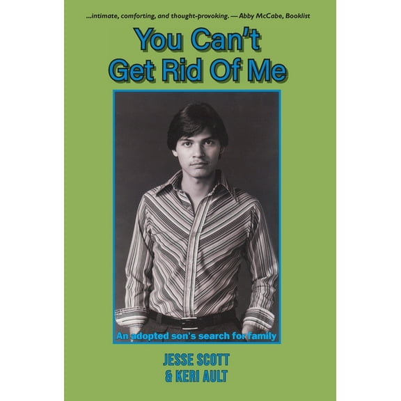 You Can't Get Rid Of Me: An adopted son's search for family, (Hardcover)