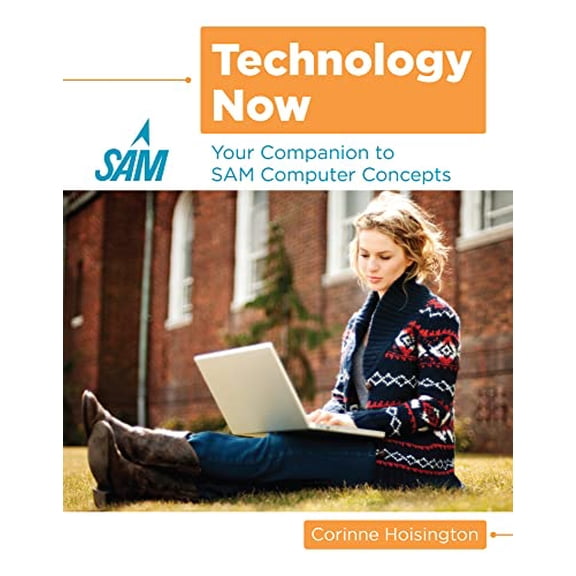 Pre-Owned Technology Now: Your Companion to SAM Computer Concepts (Paperback) 1305110145 9781305110144