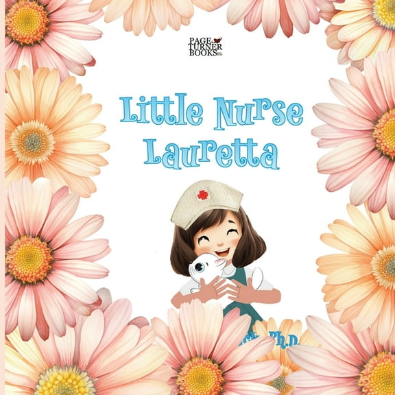Little Nurse Lauretta, (Paperback)