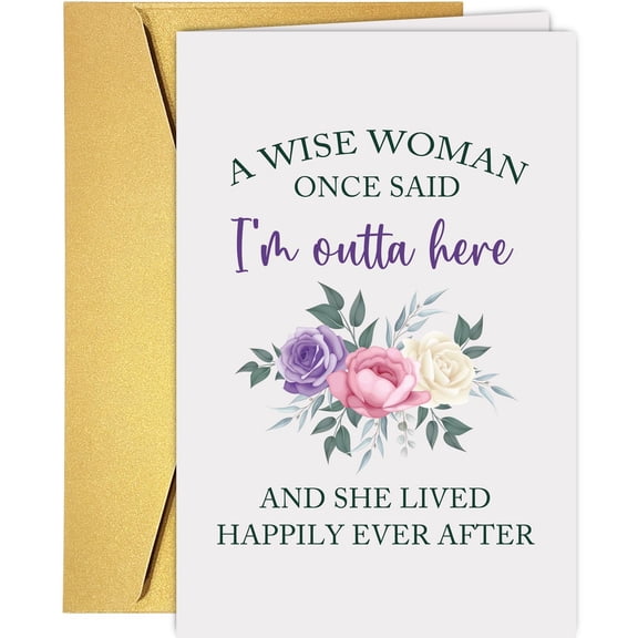 Funny Inspirational Greeting Card for Women – "A Wise Woman Once Said I'm Outta Here" with Floral Design – Perfect for Empowerment, Motivational Messages, or Just Because
