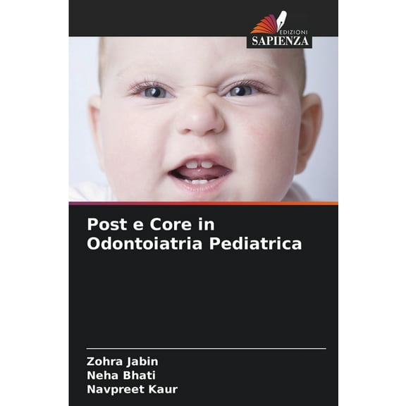 Post e Core in Odontoiatria Pediatrica, (Paperback)