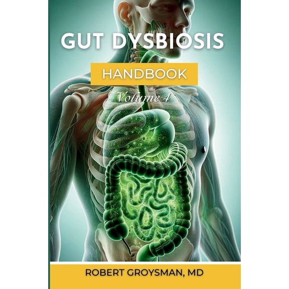 Volume The Complete Long COVID Handbook: Gut Dysbiosis, Book 4, (Paperback)