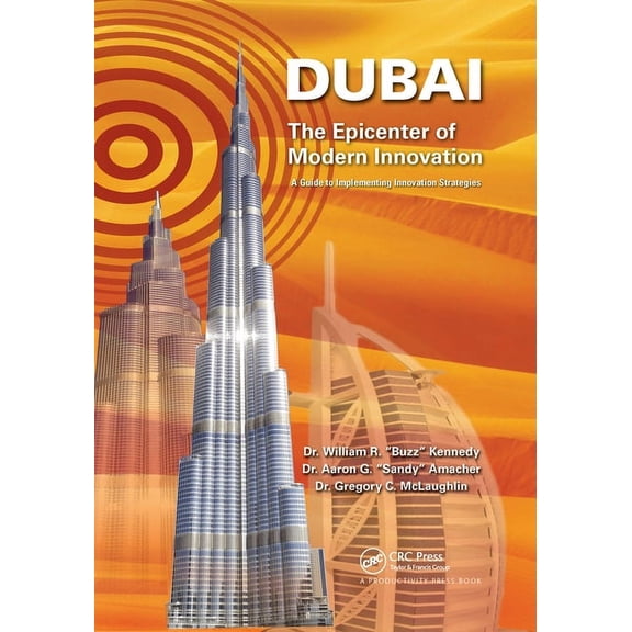 Dubai - The Epicenter of Modern Innovation: A Guide to Implementing Innovation Strategies, (Paperback)