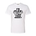 thumbnail image 1 of Adult I'd Flex But I Like This Shirt Funny Deluxe T-Shirt, 1 of 1