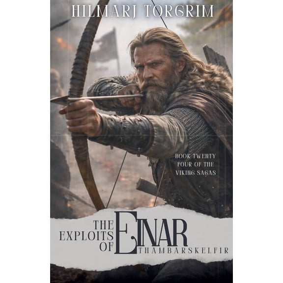 Viking Sagas The Exploits of Einar Thambarskelfir, Book 24, (Paperback)