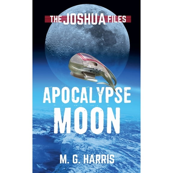 Joshua Files Apocalypse Moon, Book 5, (Paperback)