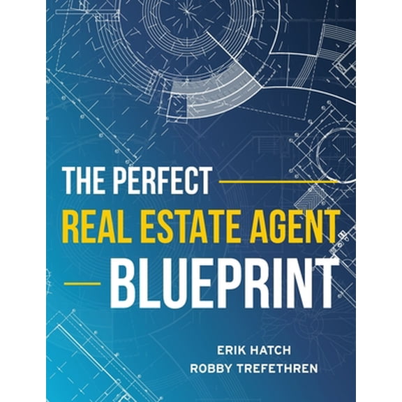 Pre-Owned The Perfect Real Estate Agent Blueprint (Paperback) 195626762X 9781956267624