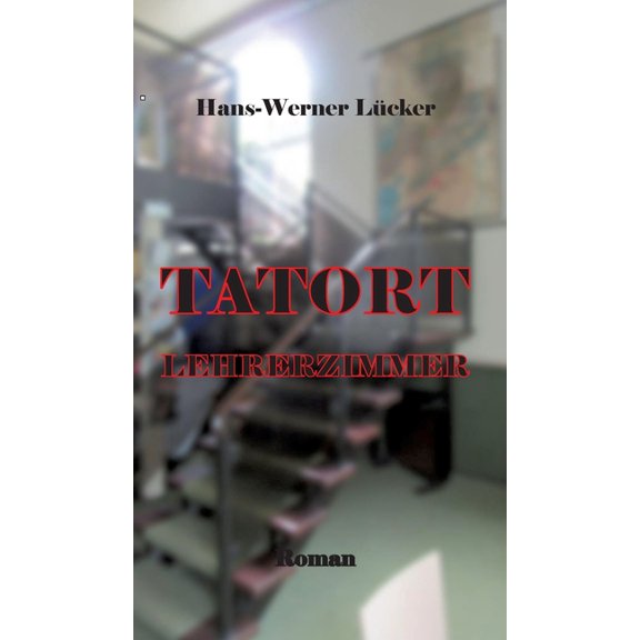 Tatort Lehrerzimmer: Das tragische Schicksal einer Oberstudienrätin, (Hardcover)