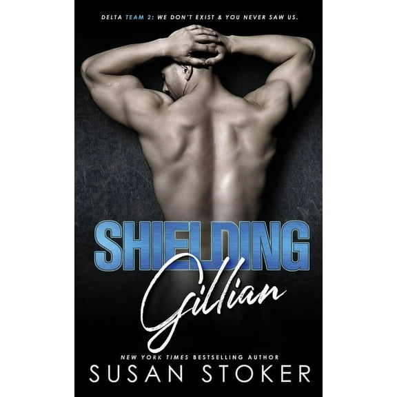 Delta Team Two Shielding Gillian, Book 1, (Paperback)