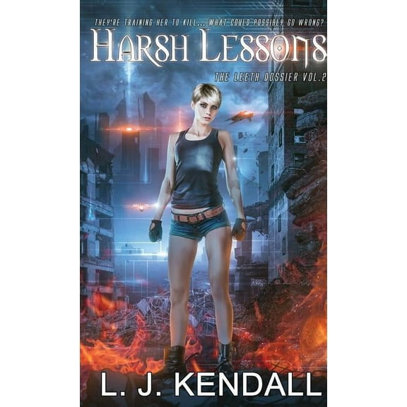 Leeth Dossier: Harsh Lessons (Series #2) (Paperback)