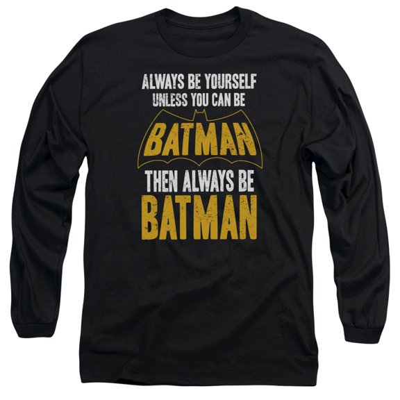Batman Be Batman Long Sleeve Adult 18/1 T-Shirt Black