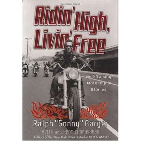 Pre-Owned Ridin' High, Livin' Free: Hell-Raising Motorcycle Stories (Hardcover) 0060006021 9780060006020