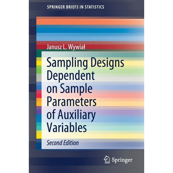 Springerbriefs in Statistics Sampling Designs Dependent on Sample Parameters of Auxiliary Variables, (Paperback)