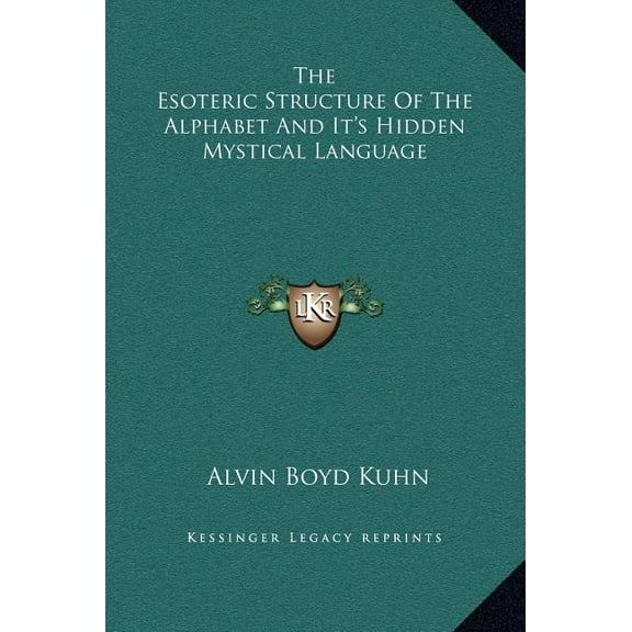 The Esoteric Structure of the Alphabet and It's Hidden Mystical Language, (Hardcover)
