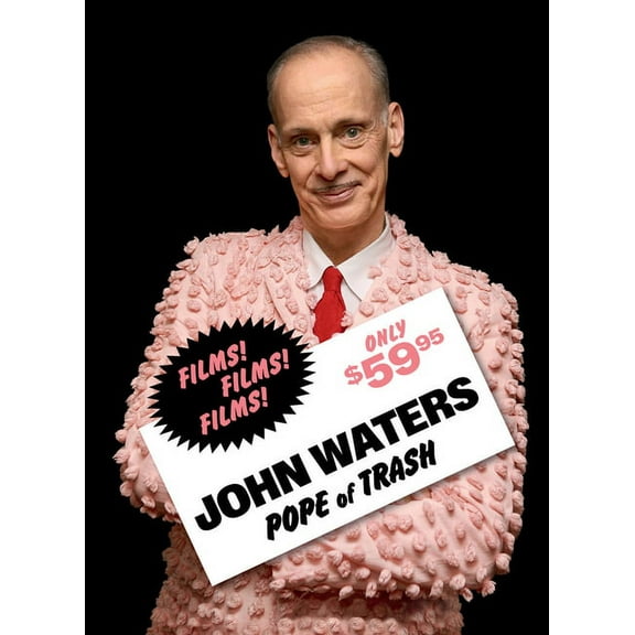 John Waters: Pope of Trash (Hardcover)