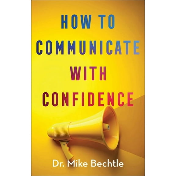 How to Communicate with Confidence, (Paperback)