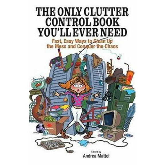 Pre-Owned Only Clutter Control Book You'll Eve (Paperback) 1593370229 9781593370220